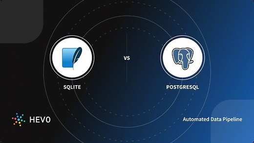 SQLite vs PostgreSQL: 8 Critical Differences | Hevo