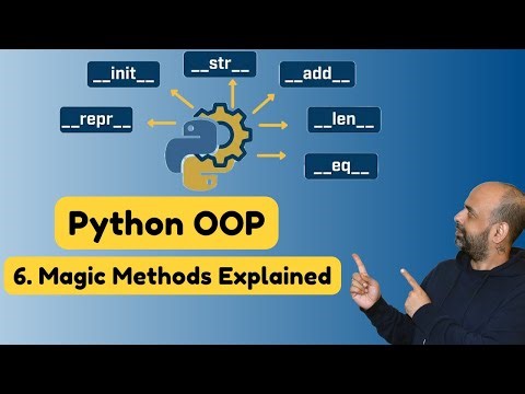 Python Magic Methods Explained | Python OOP Dunder Methods