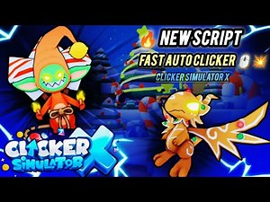 ⭐🔥 NEW SCRIPT — Clicker Simulator X FAST AUTO CLICKER ⚡🖱️