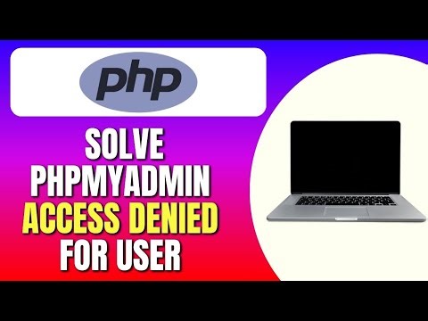 Two Best Ways To Solve PHPMyAdmin Access Denied For User | Fix login error phpMyAdmin | Full Guide