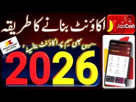 HOW TO CREATE JAZZCASH ACCOUNT 2026 LATEST UPDATE | JAZZCASH ACCOUNT BANANE KA TARIKA 2026 | TOP APP
