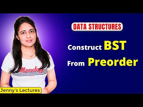 5.11 Construct Binary Search Tree(BST) from Preorder example |Data Structures & Algorithm
