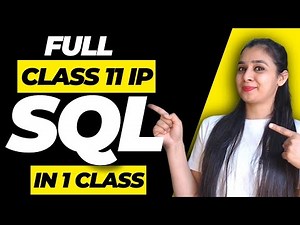 FULL SQL - Class 11 IP | NCERT CHAPTER 8 | ONE SHOT | पूरा SQL खत्म एक ही CLASS में ✅