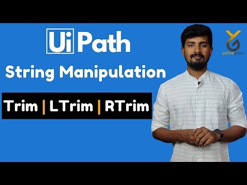 UiPath String Manipulation | Trim | LTrim | RTrim Function | Yellowgreys - YouTube