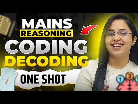 MAINS REASONING CODING DECODING for All Banking Exams | CODING DECODING One Shot | Smriti Sethi