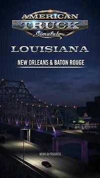 American Truck Simulator - Louisiana: New Orleans & Baton Rouge