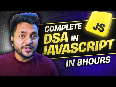 Complete DSA in JavaScript in 8 hours | DSA in JS