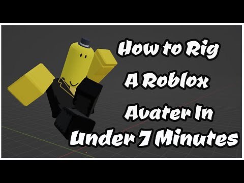 How To Rig Roblox Avatar In Under 7 Minutes