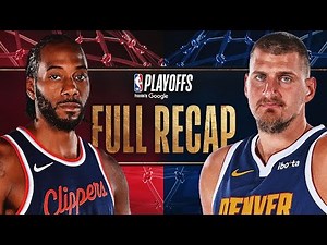#5 CLIPPERS at #4 NUGGETS | FULL SERIES HIGHLIGHTS | 2025 #NBAPlayoffs presented by Google