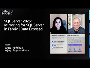 SQL Server 2025: Mirroring for SQL Server in Fabric | Data Exposed