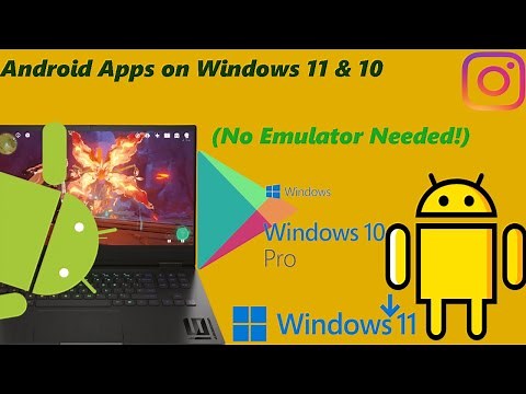 Ultimate Guide: Install & Run Android Apps on Windows 11/10 Without Emulators (Step-by-Step)