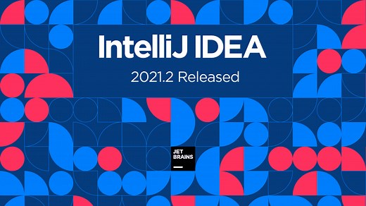 IntelliJ IDEA 2021.2 Is Out! | The IntelliJ IDEA Blog