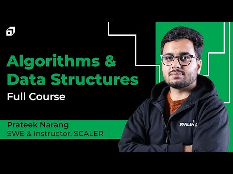 Algorithms and Data Structures Full Course | Master Data Structures from Scratch | DSA ‪@SCALER‬