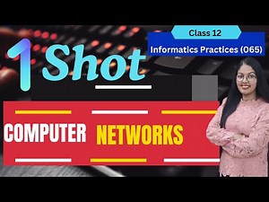 1 Shot Video of Computer Networks | CBSE Class 12 Informatics Practices (065)
