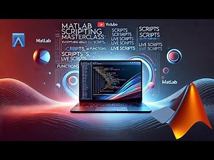MATLAB Scripting Masterclass: Everything About Scripts, Live Scripts and Functions in 16 mins