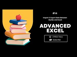Advanced Excel Tutorial [#14] | Import & Export Data Between MySQL and Excel | Step-by-Step Guide |