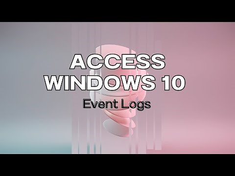 How to Access Windows 10 Event Logs | Locate & Analyze Like a Pro!