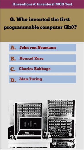 Who invented the first programmable computer (Z3) #mcq #mcqquiz #quiz