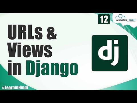 How to Use URLs & Views in Django - Types of URLs & Views | Django Tutorial