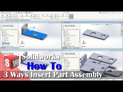 3 Ways Insert Part Assembly In Solidworks