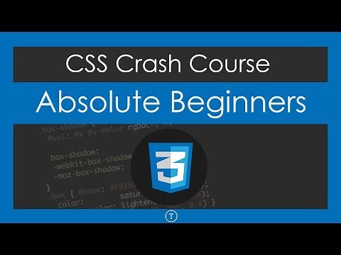 CSS Crash Course For Absolute Beginners
