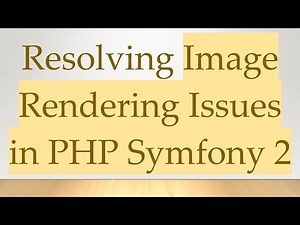 Resolving Image Rendering Issues in PHP Symfony 2