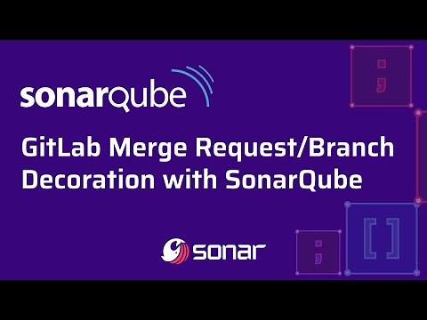 GitLab Merge Request/Branch Decoration with SonarQube