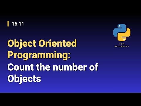 [Python for Beginners]: 16.11. Object Oriented Programming: Count the number of Objects