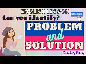 PROBLEM AND SOLUTION/ENGLISH LESSON