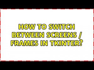 How to switch between screens / frames in tkinter?
