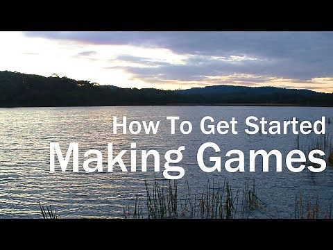 How to start MAKING GAMES!