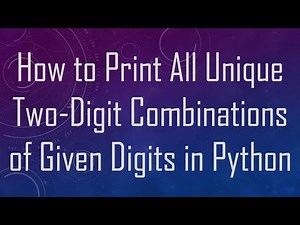 How to Print All Unique Two-Digit Combinations of Given Digits in Python