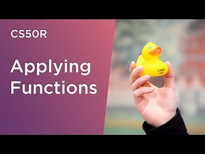 CS50R - Lecture 3 - Applying Functions