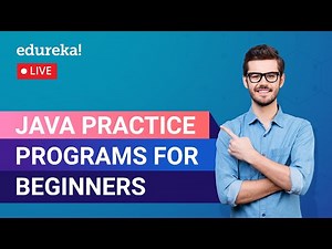Java Practice Programs For Beginners | Basic Java Programs | Java Program | Edureka | Java Live-1