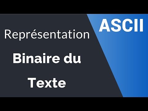 Représentation binaire du texte - Table des caractères ASCII