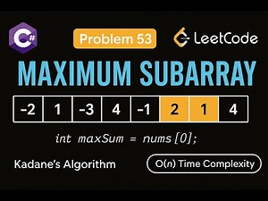 LeetCode 53: Maximum Subarray | C# Solution |