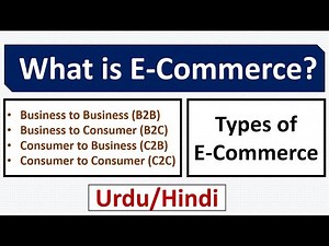 What is E-Commerce? Types of E-Commerce-B2B B2C C2B C2C