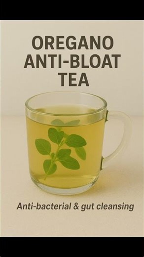 Oregano Anti Bloat Tea #viralnow #tea #mindcleanse #buildmuscle #epicshorts #coffee #viral #teatime