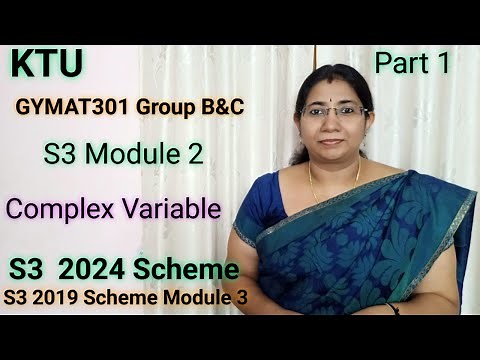 Complex functions |Group B&C GYMAT301 S3 Module2 KTU 2024 Scheme| S3(2019) MAT201 Module 3 | Part 1