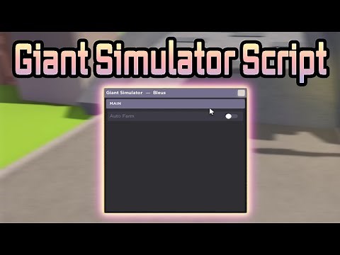 Giant Simulator Script - (Autofarm)