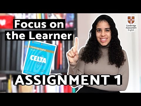 ASSIGNMENT 1 - FOCUS ON THE LEARNER | How to prepare a great assignment | Cambridge CELTA Course.