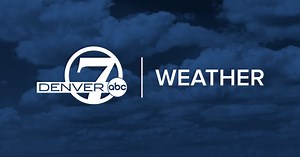 Denver7 | Weather