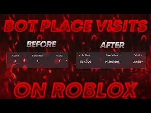 How Bot Place Visits On Any Game In Roblox