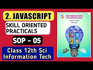 Advanced Javascript SOP5 Solutions|HSC IT Skill oriented practical programs