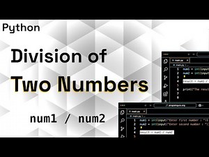 Python Program to Divide Two Numbers Using Division Operator (/) | Python for Beginners