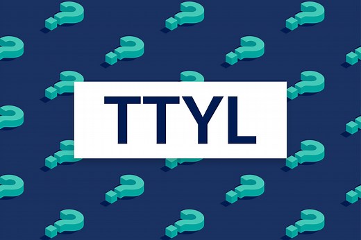 What Does TTYL Mean?