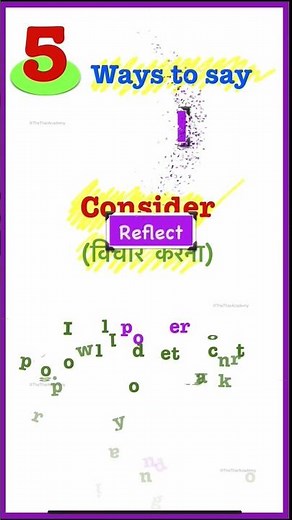 5 ways to say Consider Meaning, Synonyms and Antonyms