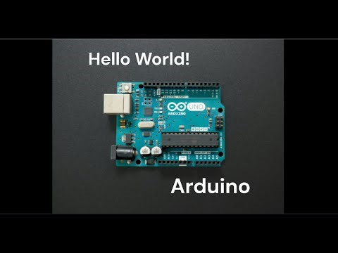 Your First Arduino Sketch: Hello World!