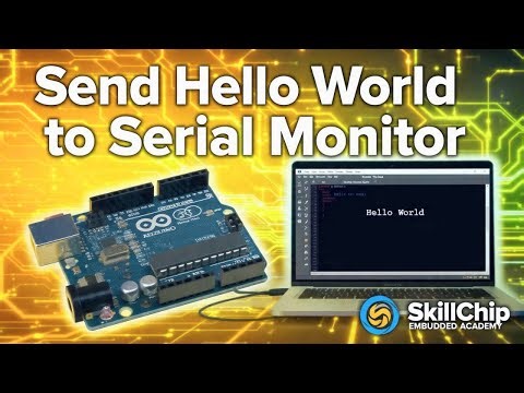 💬 Send "Hello World" to Serial Monitor using Arduino Uno | Serial Commn | SkillChip Embedded Academy