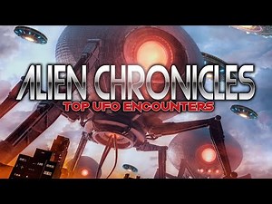 Alien Chronicles: Top UFO Encounters (2020) [Documentary] 🛸 Beyond Science and Imagination 👽